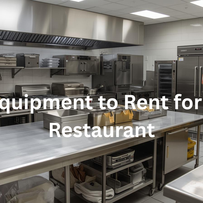Best Equipment to Rent for a New Restaurant