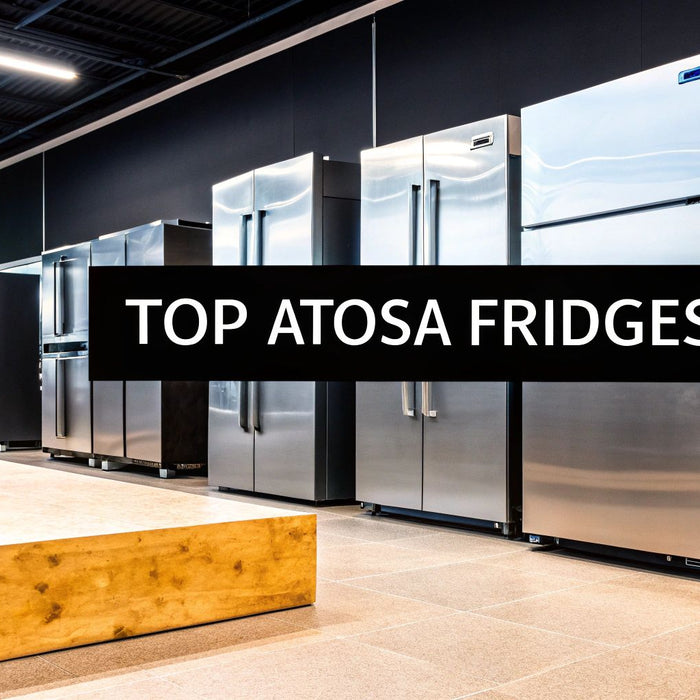 Atosa Fridge Buyer's Guide: Find the Perfect Fit