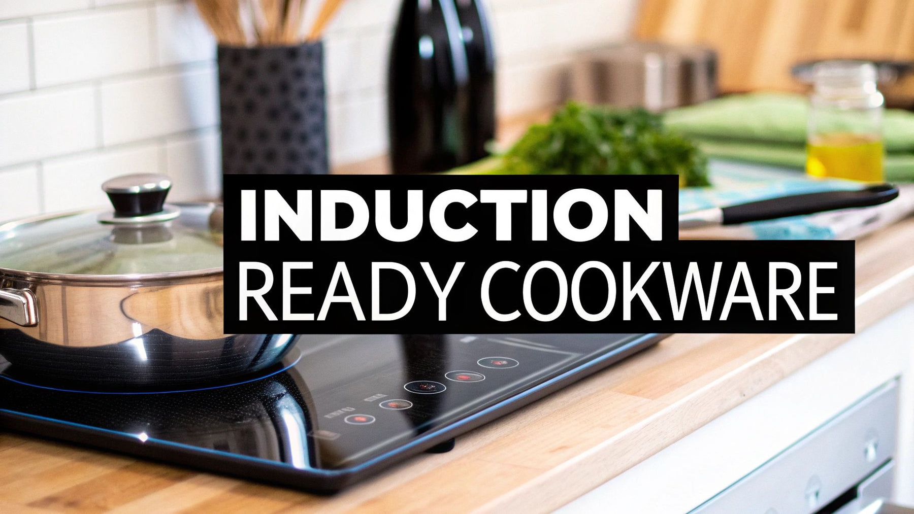 What Is Induction Ready Cookware Explained