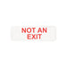 CAC China SCE3-NE19 9x3 inches Height Compliance Sign Not an Exit White