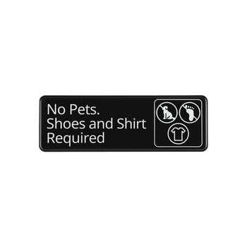 CAC China SCE3-NP13 9x3 inches Height Compliance Sign No Pets, Shoes, Shirt Required